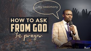 How to ask from God in prayer | Apostle Grace Lubega