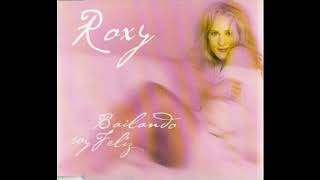 Roxy - Bailando Soy Feliz (HD Audio)