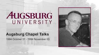 Augsburg Chapel Talks (1994/10/31 - 1994/11/03)