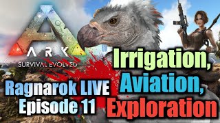 LIVE STREAM | Irrigation, Aviation, Exploration S2E11 | Ark Ragnarok 2021