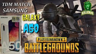 PUBG Mobile TDM experience in SAMSUNG GALAXY A50 | killer98 |🔥🔥🔥