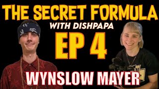 The Secret Formula Podcast Feat. Wynslow Mayer (Ep 4)