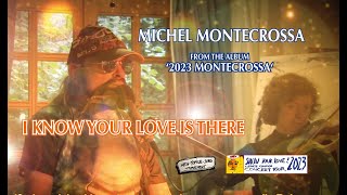 I Know Your Love Is There - from the album ‘2023 MONTECROSSA’