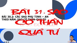 BÀI 31. SAO CÔ THẦN - SAO QUẢ TÚ