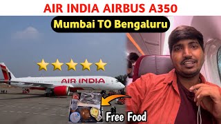 Mumbai To Bengaluru Flight Journey In Air India Airbus a350 | Mumbai Airport | Bangalore Airport