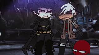 Tous Les Memes //All The Same || Gacha Club || DC || Ft. Batman & Redhood