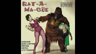 Various – Rat-A-Ma-Cue ( More Blues & Rhythm, Popcorn, Exotica & Tittyshakers) 50s 60s Music Album