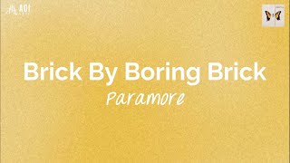 Brick By Boring Brick (lyrics) - Paramore