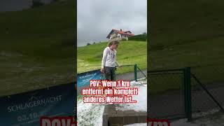 POV: Wenn 1 km entfernt ein komplett anderes Wetter ist…. #pov #fyp #unwetter #allgäu #fyp #viral