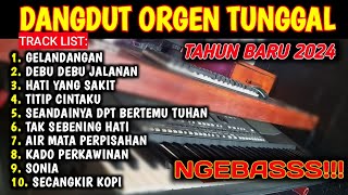 DANGDUT ORGEN TUNGGAL FULL ALBUM BASS LEMBUT || LAGU DANGDUT PILIHAN TERPOPULER