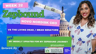 Novo Nordisk Senate Hearings | My take on PBMs | Zepbound Week 32 Updates