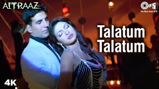 Talatum Talatum | Kareena | Priyanka | Akshay Kumar | Udit N | Alka Y | Aitraaz Movie | Popular Song