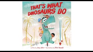 That's What Dinosaurs Do by Jory John