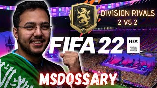 MSDOSSARY - FIFA 22 DIVISION RIVALS ELITE 2 VS 2 | FIFA 22 ULTIMATE TEAM