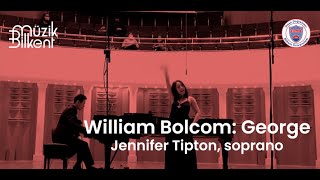 William Bolcom: George - Jennifer Tipton