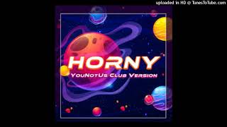 MOUSSE T. - Horny (YouNotUs Club Version)