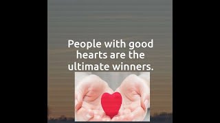 It’s time for people with good hearts to win.