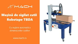 Mașină de sigilat cutii cu ajustare automată Robotape TBDA - tehnologia de vârf în ambalare