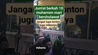 JUM'AT BERKAH DI 10 SYURO MARI BERSHOLAWAT