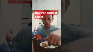 makan bakwan sambal tomat‼️bikin ngiler!