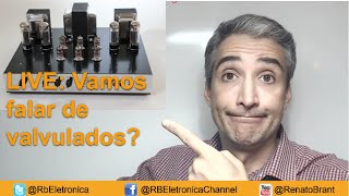 LIVE: Bate papo ao vivo sobre valvulados com Ivan da IFJtubes