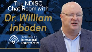 Will Inboden | NDISC Chat Room | NDISC Seminar Series Preview