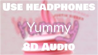 Justin Bieber - Yummy (8D AUDIO)🎧 [BEST VERSION]