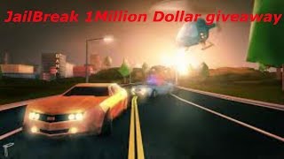 [CLOSED] ROBLOX JAILBREAK 1 MILLION CASH GIVAWAY [CLOSED]