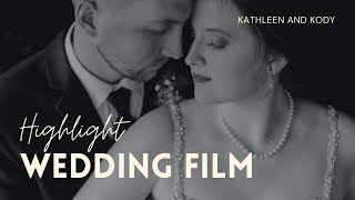 Kathleen + Kody || Highlight Wedding Film