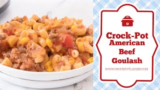 Crock Pot American Beef Goulash Recipe