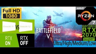 Battlefield V | FULL HD | RYZEN 7 | RTX 2070 SUPER | RTX ON/OFF ULTRA/HIGH/MEDIUM/LOW