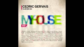 Cedric Gervais "My House" Podcast - 002