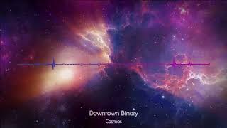 Downtown Binary  - Cosmos