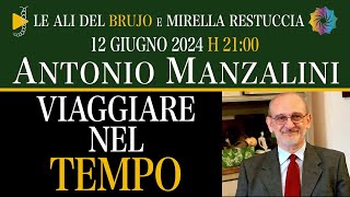 VIAGGIARE NEL TEMPO. Con Antonio Manzalini e Mirella Restuccia