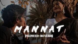 Mannat  Lofi  [Slowed Reverb] - Sonu Nigam || Kumar_MT 🎧