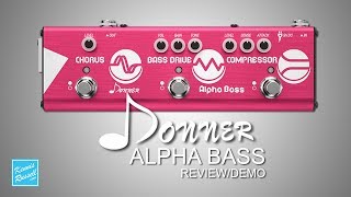 Donner Alpha Bass (Compressor, Overdrive, Chorus & DI) Pedal Review & Demo