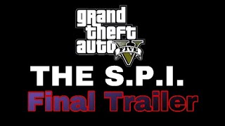 THE S.P.I. Final Trailer