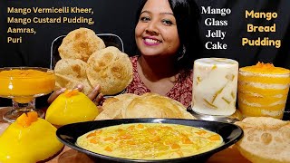 Eating Puri, Aamras, Mango vermicelli kheer, Glass jelly cake, Mango Bread pudding | ASMR