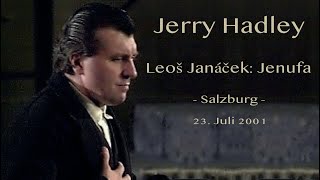 Jerry Hadley - Leoš Janáček: Jenůfa (Salzburg 2001)