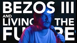 Bo Burnham - The Future (w/ Bezos III Intro)