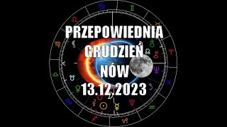 27 Listopada - 13  Grudnia  2023. Przepowiednia która, zmieni  twoje życie!