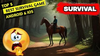 TOP 5 BEST SURVIVAL GAMES FOR MOBILE 😍