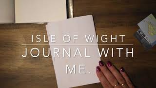 Isle of Wight journal with me