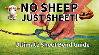 No Sheep🐑, Just Sheet! 💩 | Sheet Bend, Weaver’s Knot , Double Sheet Bend #video #howto #knot