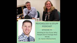 Psychology and Stuff Podcast: Sticking to Our Guns: Why People Don’t Change Their Minds