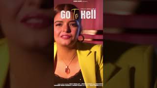 New Punjabi Songs 2021 | Go to Hell | Kelly Bhullar