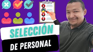 "Selección de Personal: Pasos Clave para Contratar al Talento Ideal"