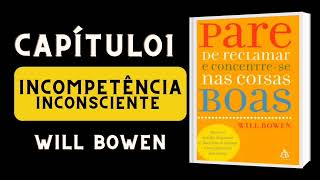 Pare de Reclamar 😱 E Concentre-se Nas Coisas Boas ☀️ Capítulo 1🧐 Will  Bowen