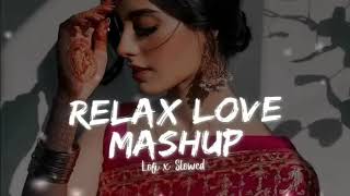 LOVE MASHUP 2023 Best Mashup MIND RELAXING LOFI MASHUP(SLOWED + REVERB) lofi #love #romantic