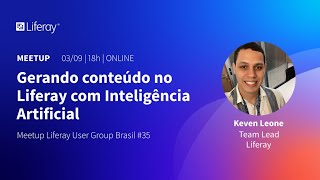 Gerando conteúdo no Liferay com IA | Meetup LUG Brasil #35